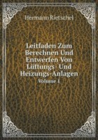 Leitfaden Zum Berechnen Und Entwerfen Von Luftungs- Und Heizungs-Anlagen Volume 1