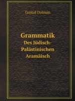 Grammatik Des Judisch-Palastinischen Aramaisch