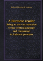 Burmese reader Being an easy introduction to the written language and companion to Judson's grammar