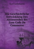 Geschichtliche Entwicklung Des Aktienrechts Bis Zum Code De Commerce