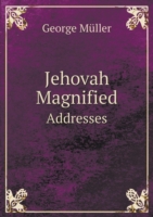 Jehovah Magnified Addresses