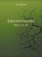 Edelsteinkunde Tell I, II, III.