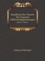 Handbuch Der Theorie Der Linearen Differentialgleichungen Band 2. Theil 1