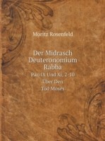 Midrasch Deuteronomium Rabba Par. IX Und Xi, 2-10 UEber Den Tod Moses