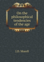 On the philosophical tendencies of the age