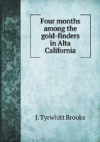 Four months among the gold-finders in Alta California