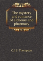 mystery and romance of alchemy and pharmacy