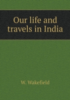 Our life and travels in India