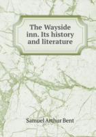 Wayside inn. Its history and literature