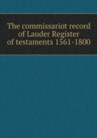 commissariot record of Lauder Register of testaments 1561-1800