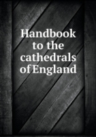 Handbook to the cathedrals of England
