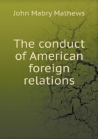 conduct of American foreign relations