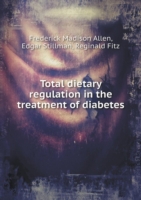 Total dietary regulation in the treatment of diabetes