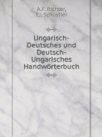 Ungarisch-Deutsches und Deutsch-Ungarisches Handwoerterbuch