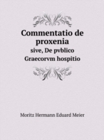 Commentatio de proxenia sive, De pvblico Graecorvm hospitio
