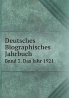 Deutsches Biographisches Jahrbuch Band 3. Das Jahr 1921
