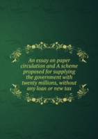 essay on paper circulation and A scheme proposed for supplying the government