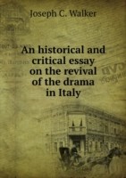 historical and critical essay on the revival of the drama in Italy