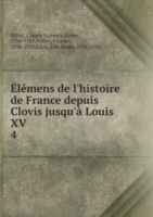 Elemens de l'histoire de France depuis Clovis jusqu'a Louis XV