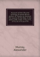 Account of the life and writings of James Bruce