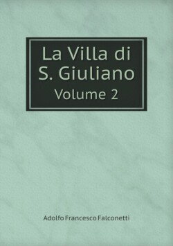 Villa di S. Giuliano Volume 2