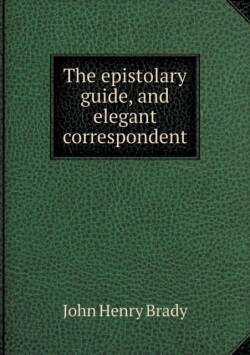 epistolary guide, and elegant correspondent