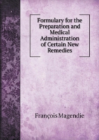 Formulary for the Preparation and Medical Administration of Certain New Remedies