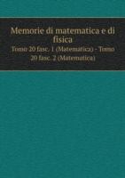 Memorie di matematica e di fisica Tomo 20 fasc. 1 (Matematica) - Tomo 20 fasc. 2 (Matematica)