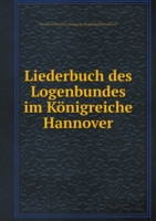 Liederbuch des Logenbundes im Koenigreiche Hannover