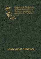 Memoires de Madame la duchesse d'Abrantes