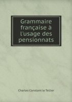 Grammaire francaise a l'usage des pensionnats