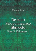 De bello Peloponnesiaco libri octo Pars 3. Volumen 1