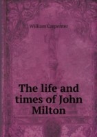 life and times of John Milton