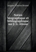 Notice biographique et bibliographique sur J. G. Alione