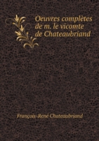 Oeuvres completes de m. le vicomte de Chateaubriand