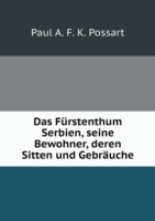 Furstenthum Serbien, seine Bewohner, deren Sitten und Gebrauche