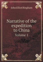 Narrative of the expedition to China Volume 1