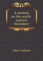 memoir on the north-eastern boundary