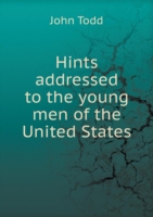Hints addressed to the young men of the United States