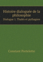 Histoire dialoguee de la philosophie Dialogue 1. Thales et pythagore