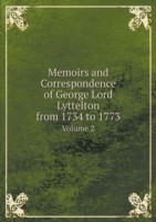 Memoirs and Correspondence of George Lord Lyttelton from 1734 to 1773 Volume 2