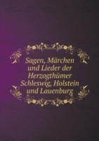 Sagen, Marchen und Lieder der Herzogthumer Schleswig, Holstein und Lauenburg