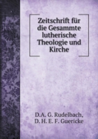 Zeitschrift fur die Gesammte lutherische Theologie und Kirche