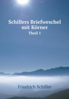 Schillers Briefweschel mit Koerner Theil 1