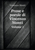 Prose e poesie di Vincenzo Monti Volume 1