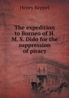 expedition to Borneo of H. M. S. Dido for the suppression of piracy