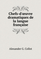 Chefs-d'oeuvre dramatiques de la langue francaise