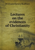Lectures on the evidences of Christianity