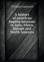 history of american baptist missions in Asia, Africa, Europe and North America
