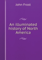illuminated history of North America